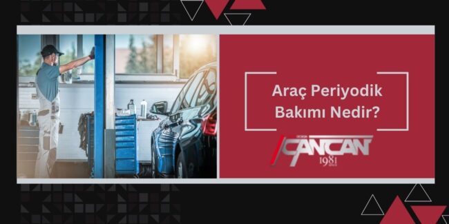 arac-periyodik-bakimi-nedir