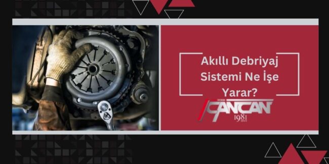 akilli-debriyaj-sistemi-ne-ise-yarar