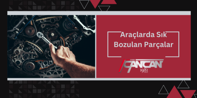 arclarda-sık-bozulan-parcalar-gorsel-1