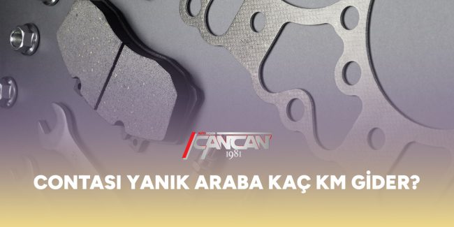 contasi-yanik-araba-kac-km-gider-gorsel