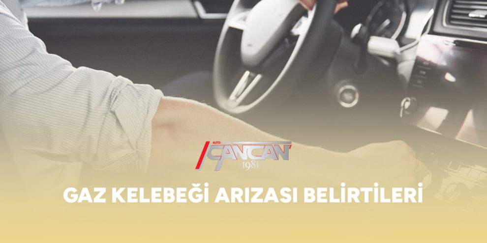 gaz-kelebegi-arizasi-belirtileri-gorsel