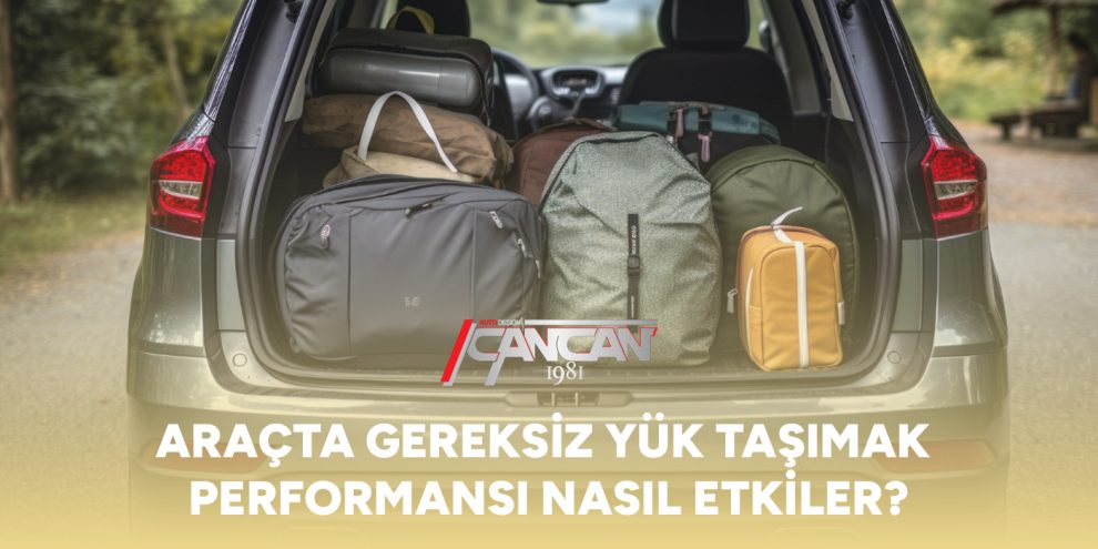 aracta-gereksiz-yuk-tasimakperformansi-nasil-etkiler-gorsel