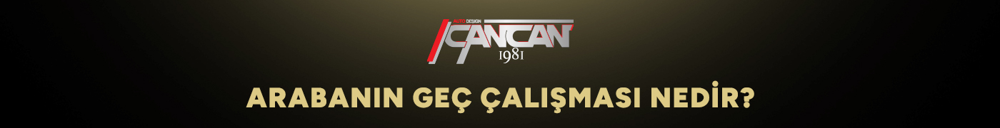 arabanin-gec-calismasi-nedir-gorsel