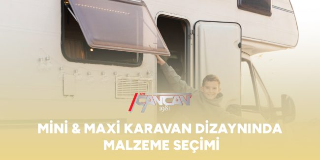 mini-ve-maxi-karavan-dizayninda-malzeme-secimi-gorsel