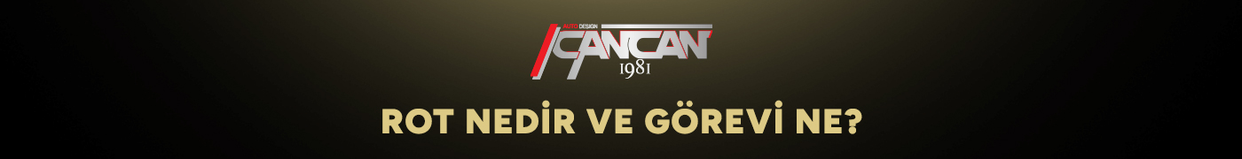 rot-nedir-ve-gorevi-ne-gorsel